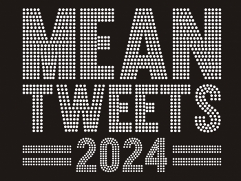 Mean Tweets 2024 Rhinestone Transfer